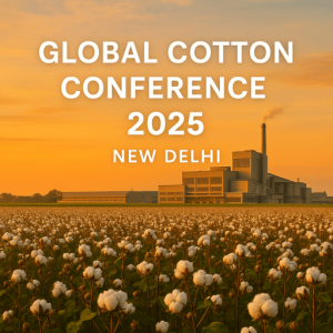 India to Host 4th Global Cotton Conference 2025: A New Chapter in Sustainable Textile Leadership